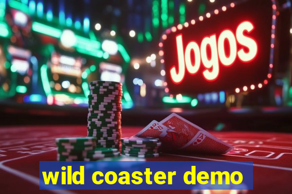 wild coaster demo